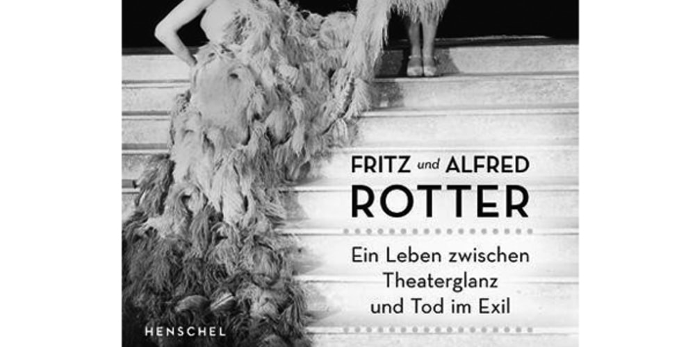 Tickets Lebenszeugnisse. Berliner Theaterglanz und Tod im Exil: Die Brüder Rotter, Wolfgang Benz im Gespräch mit Peter Kamber in Berlin