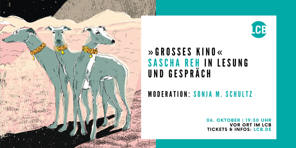 Tickets »Großes Kino«, Sascha Reh in Lesung und Gespräch in Berlin