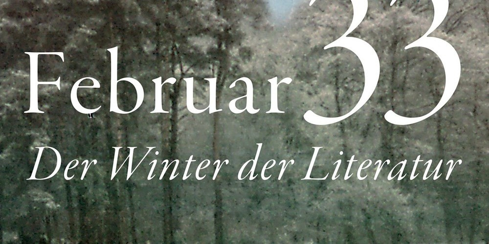 Tickets »Februar 33. Der Winter der Literatur«,  in Berlin