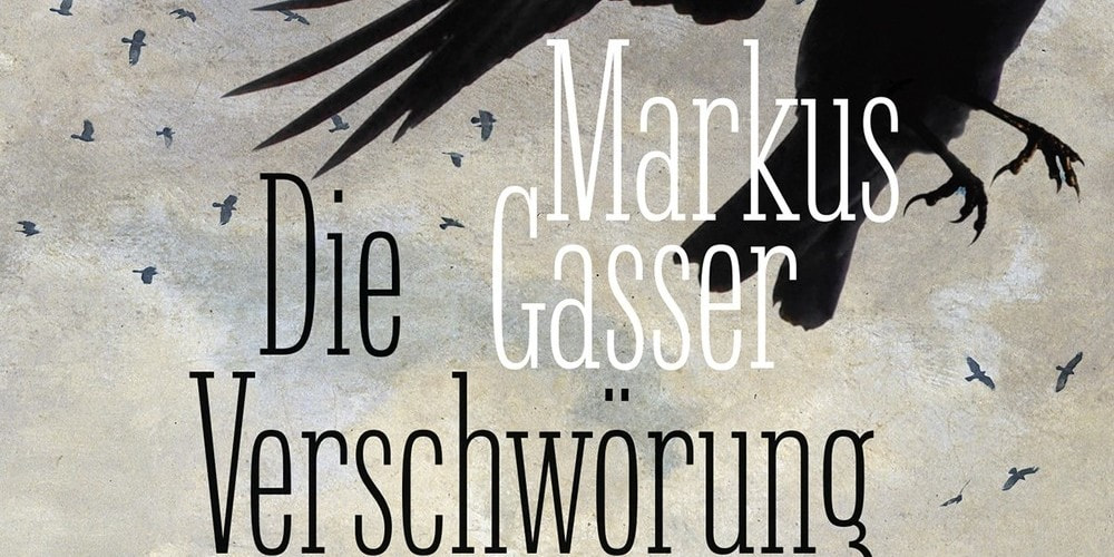 Tickets Markus Gasser »Die Verschwörung der Krähen« ,  in Berlin