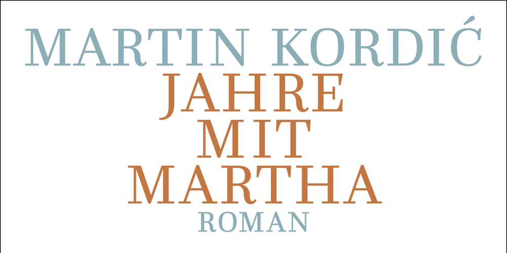 Tickets Martin Kordić »Jahre mit Martha«,  in Berlin
