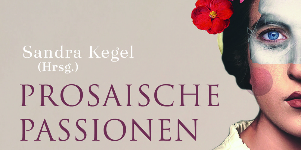 Tickets Sandra Kegel »Prosaische Passionen« Die weibliche Moderne in 101 Short Stories,  in Berlin