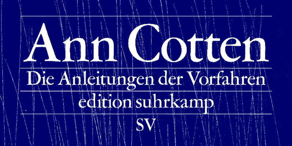 Tickets Ann Cotten »Die Anleitungen der Vorfahren« , Die Autorin im Gespräch mit Theresia Prammer in Berlin
