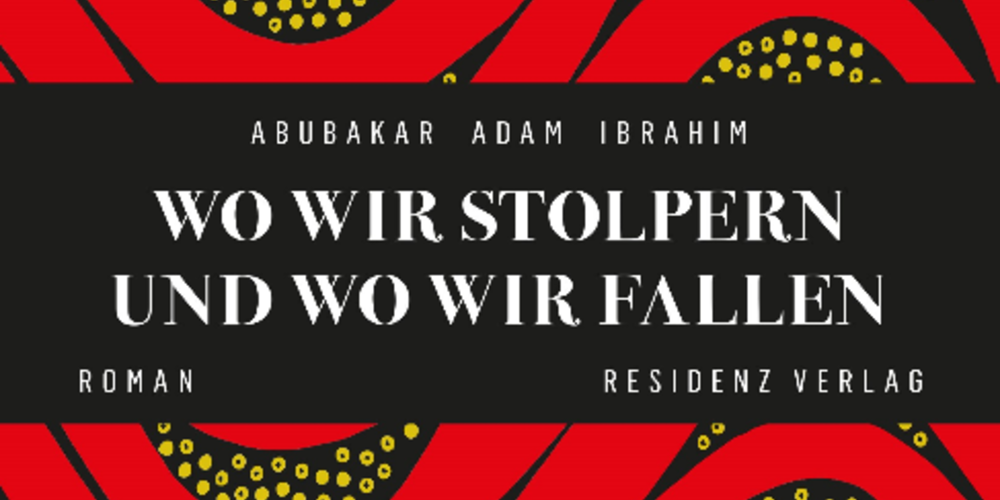 Tickets Abubakar Adam Ibrahim »Wo wir stolpern und wo wir fallen«, In englischer Sprache in Berlin